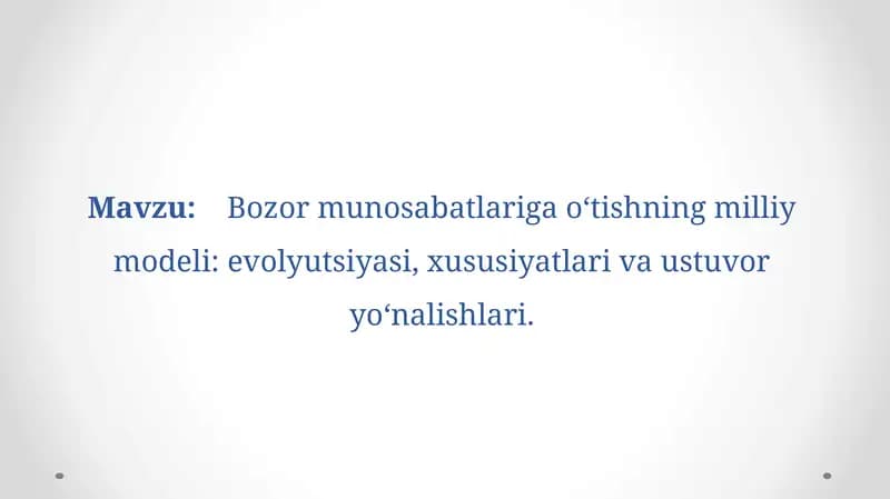 Bozormunosabatlariga o‘tishning milliy modeli: evolyutsiyasi, xususiyatlari va ustuvor yo‘nalishlari