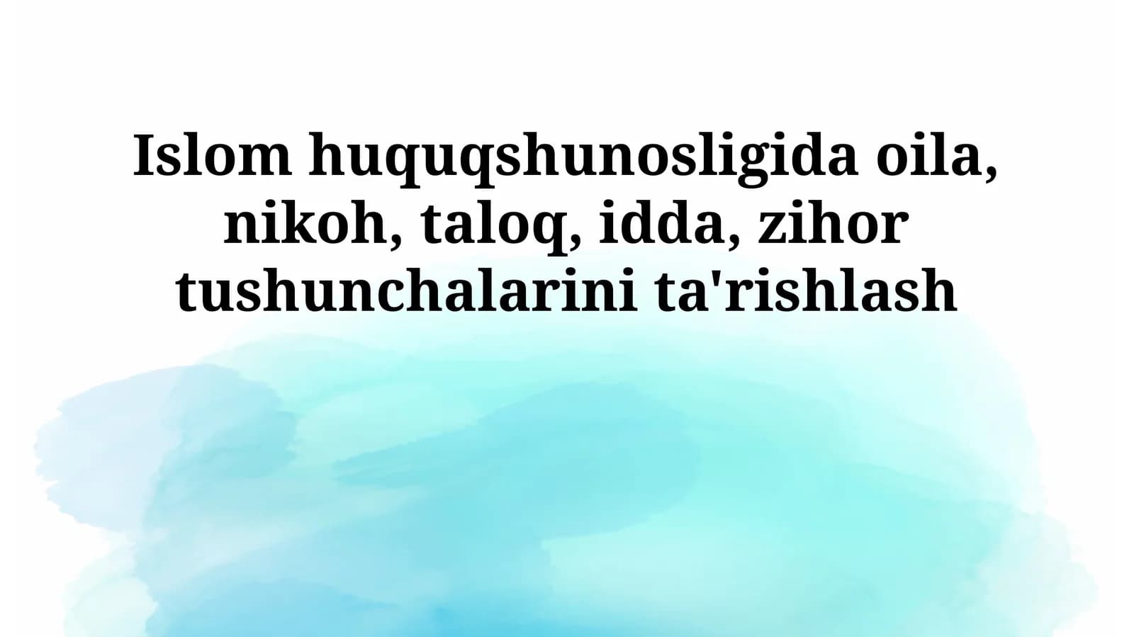 Islom huquqshunosligida oila, nikoh, taloq, idda, zihor tushunchalarini ta'rishlash