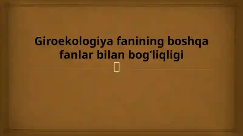 Giroekologiya fanining boshqa fanlar bilan bogʻliqligi