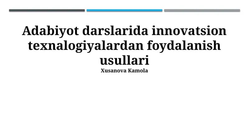 Adabiyot darslarida innovatsion texnologiyalardan foydalanish usullari