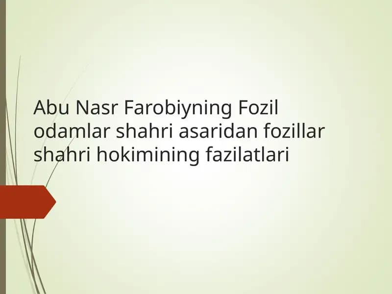 Abu Nasr Farobiyning Fozil odamlar shahri asaridan fozillar shahri hokimining fazilatlari