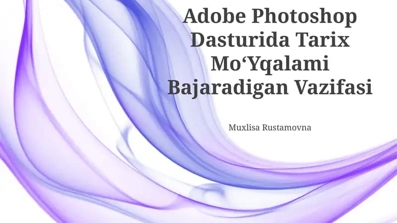 Adobe Photoshop Dasturida Tarix MoʻYqalami Bajaradigan Vazifasi