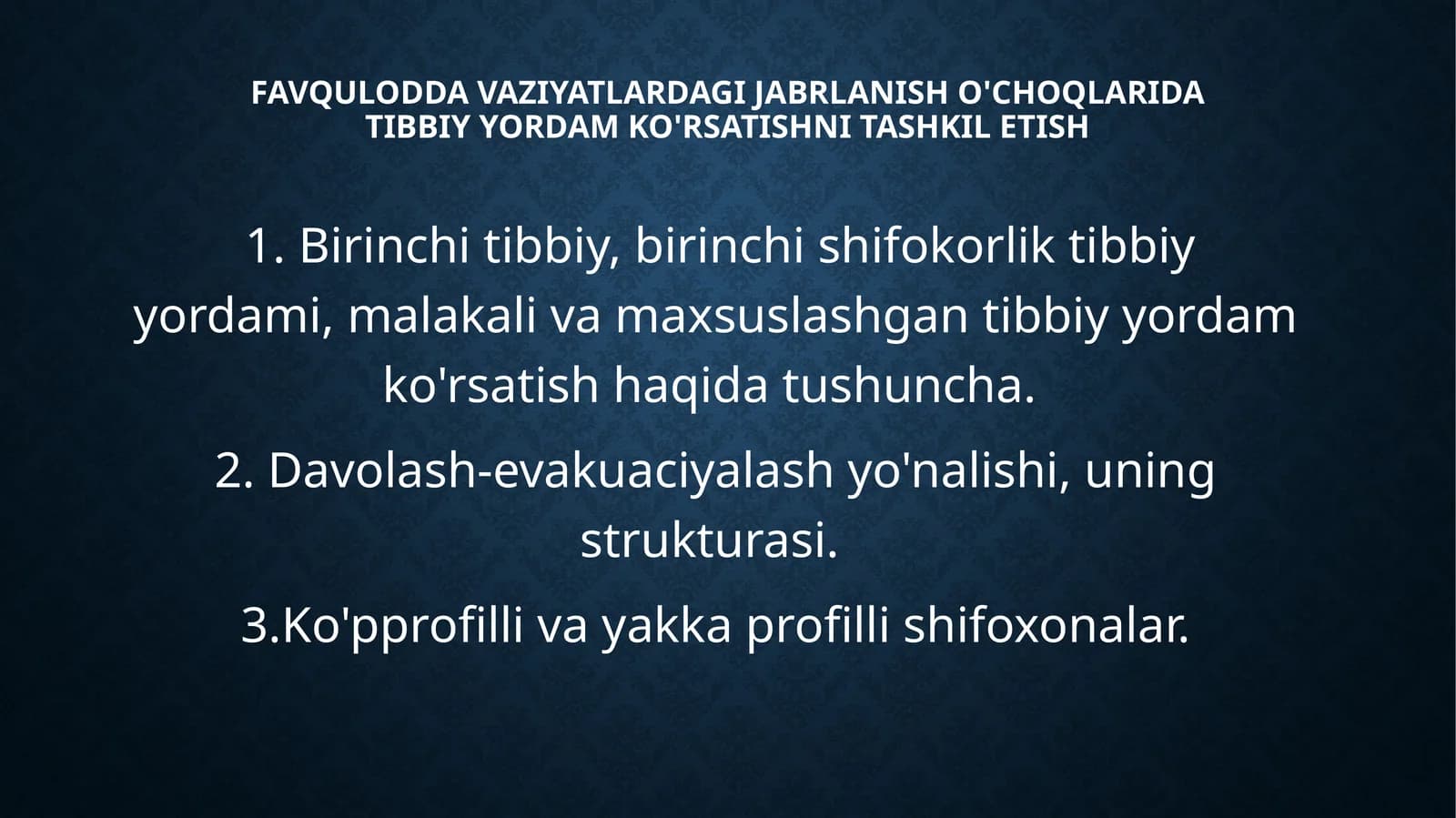 Favqulodda vaziyatlarda jabrlanish o'choqlarida tibbiy yordam ko'rsatishni tashkil etish