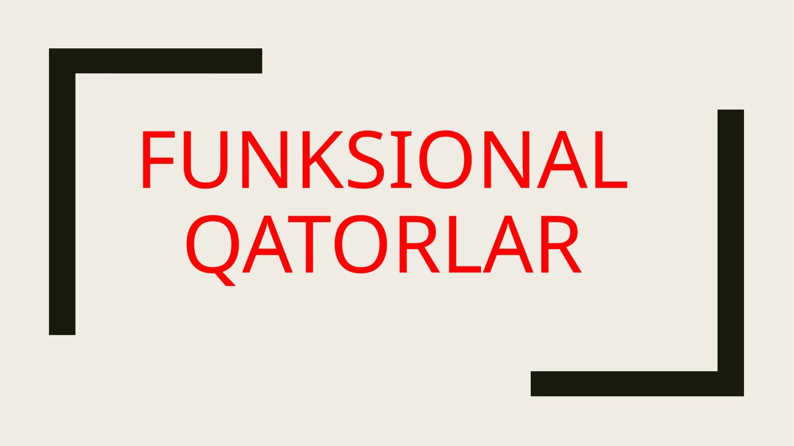 FUNKSIONAL QATORLAR