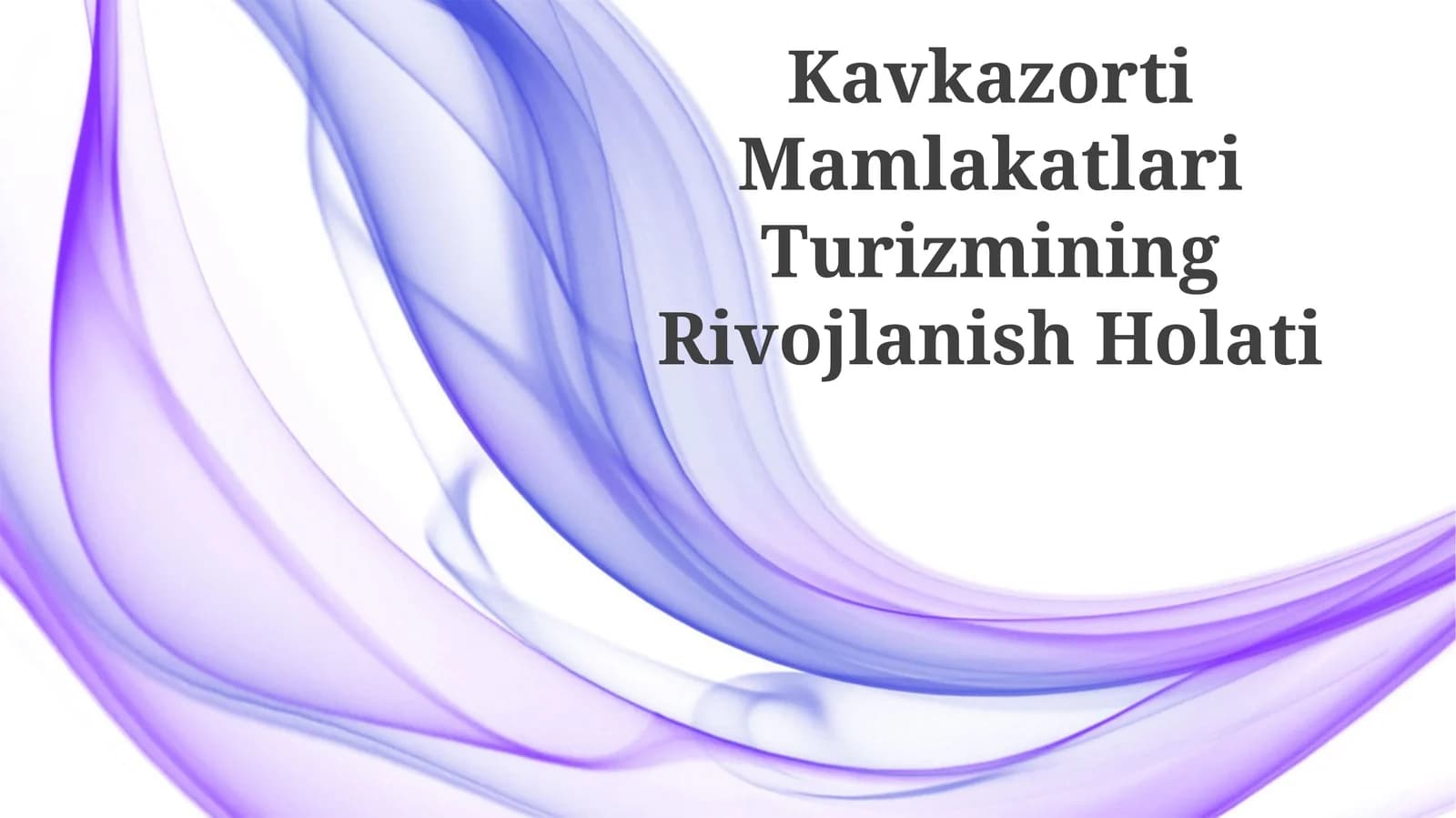 Kavkazorti Mamlakatlari Turizmining Rivojlanish Holati