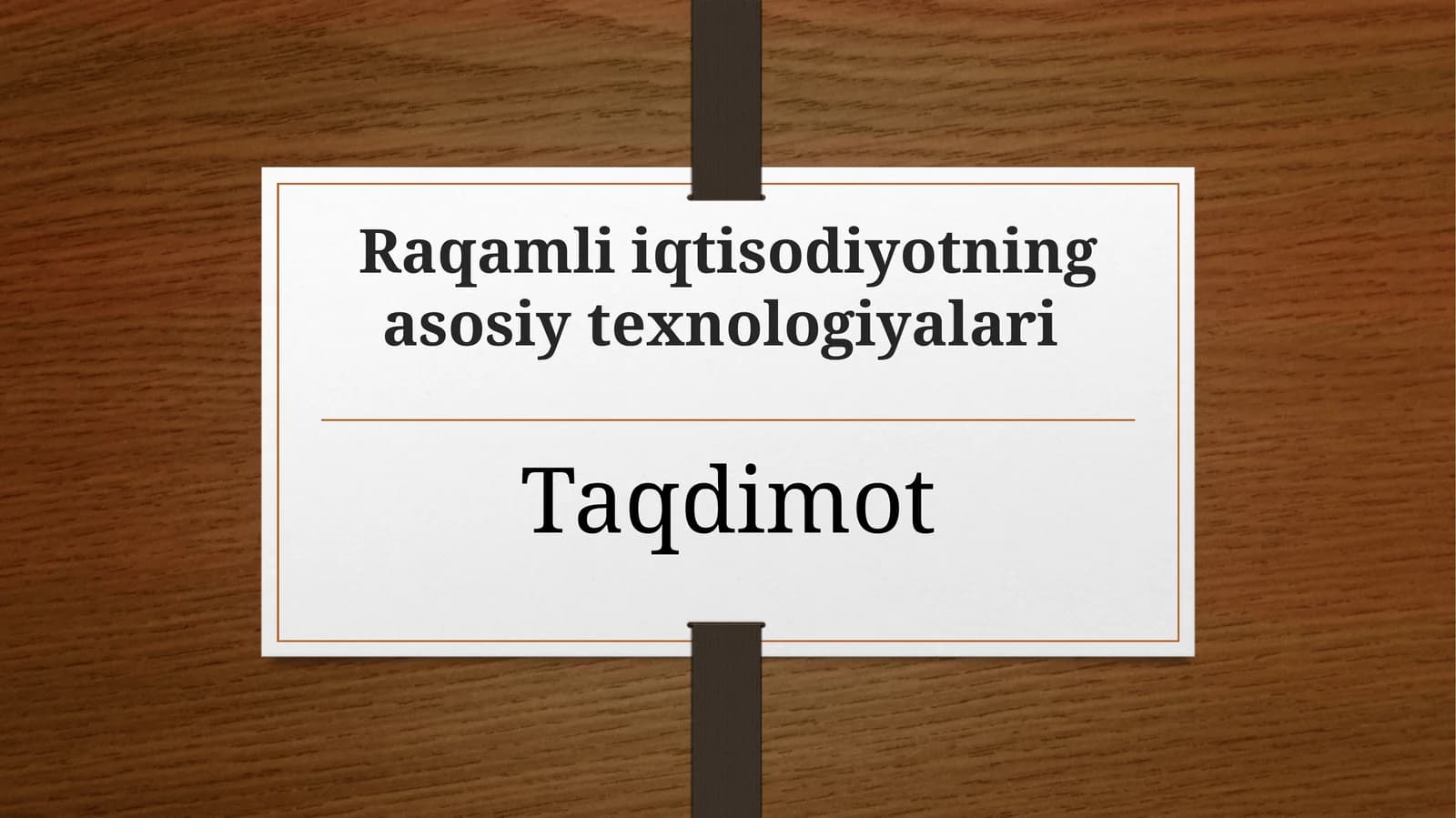 Raqamli iqtisodiyotning asosiy texnologiyalari