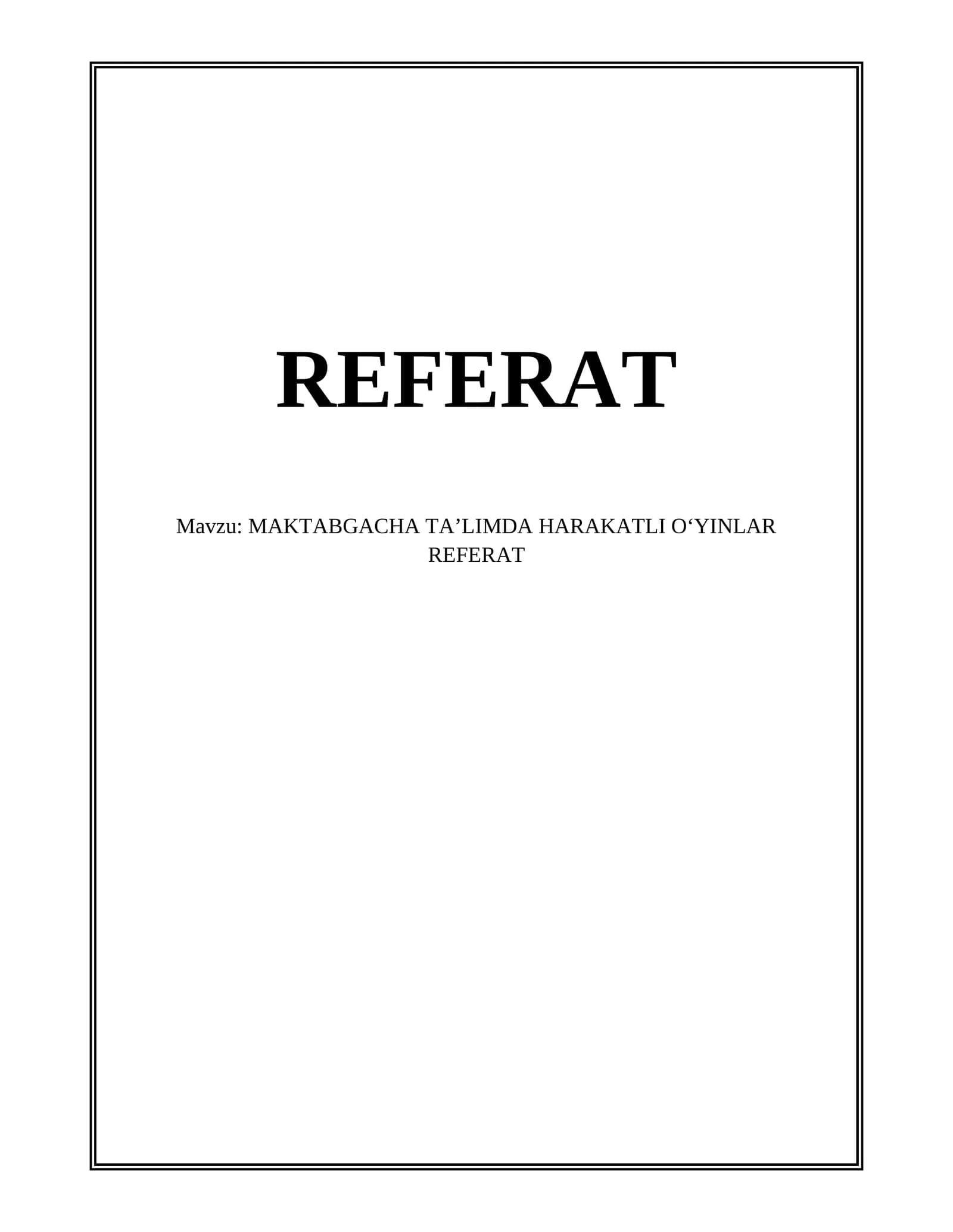 MAKTABGACHA TAʼLIMDA HARAKATLI OʻYINLAR REFERAT