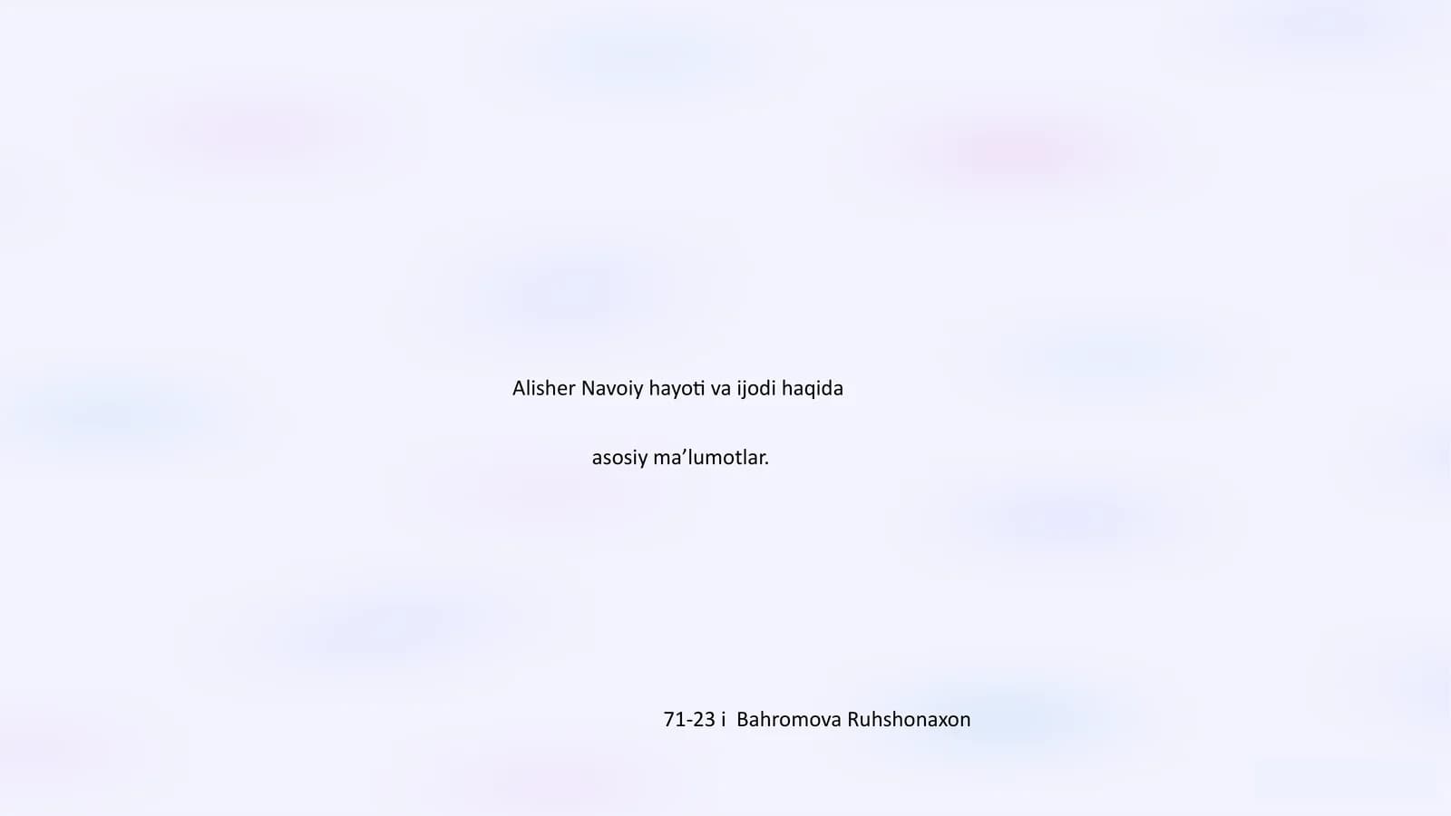 Alisher Navoiy hayoti va ijodi haqida asosiy ma’lumotlar