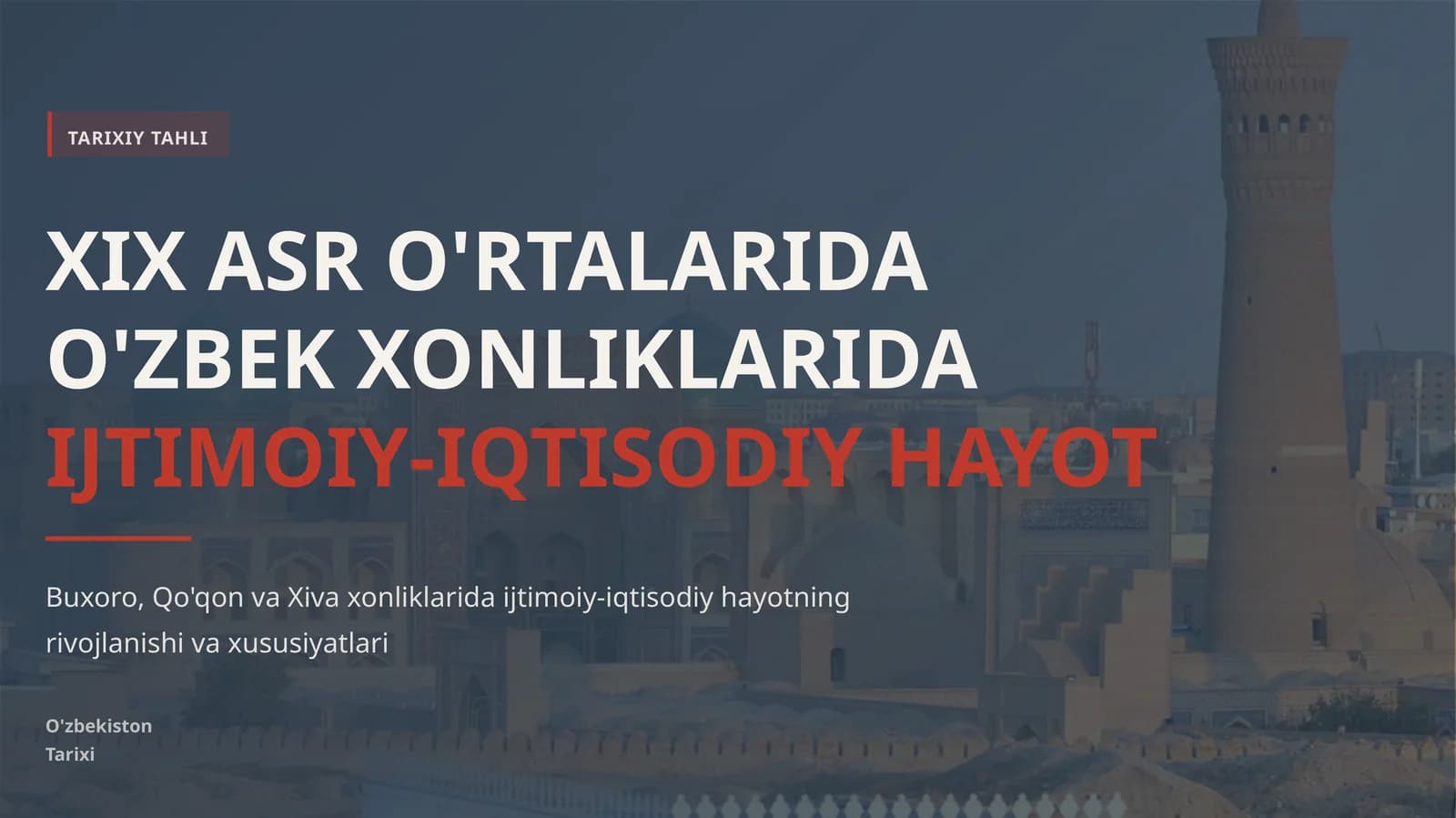 XIX ASR O'RTALARIDA O'ZBEK XONLIKLARIDA IJTIMOIY-IQTISODIY HAYOT