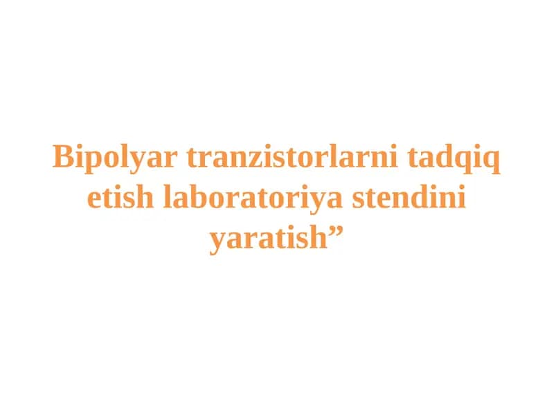 Bipolyar Tranzistorlarni Tadqiq etish Laboratoriyasi Standi