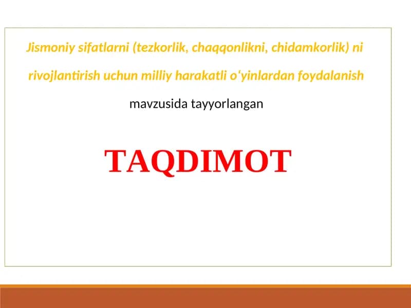 Jismoniy sifatlarni (tezkorlik, chaqqonlikni, chidamkorlik) ni   rivojlantirish uchun milliy harakatli o‘yinlardan foydalanish