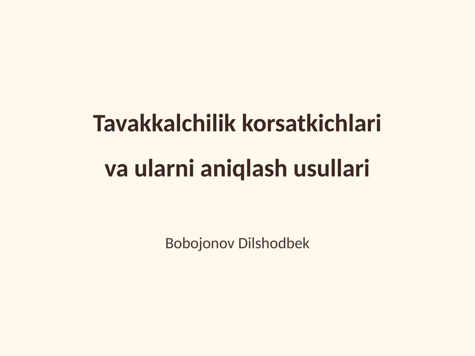 Tavakkalchilik korsatkichlari va ularni aniqlash usullari
