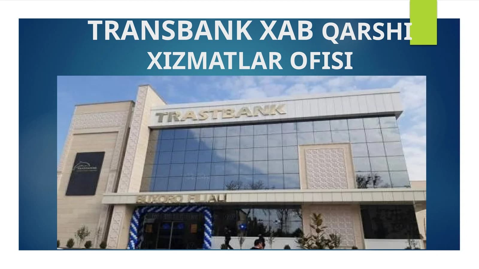 TRANSBANK XABQARSHIXIZMATLAR OFISI