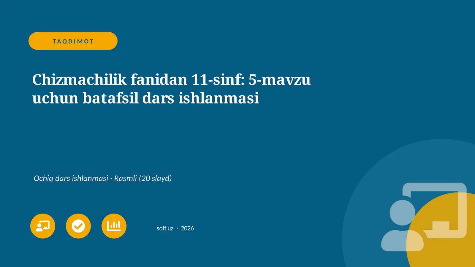 Chizmachilik fanidan 11-sinf: 5-mavzu uchun batafsil dars ishlanmasi