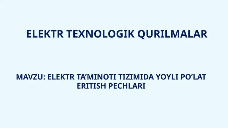 ELEKTR TA’MINOT TIZIMDA YOYLI PO’LAT ERITISH PECHLARI