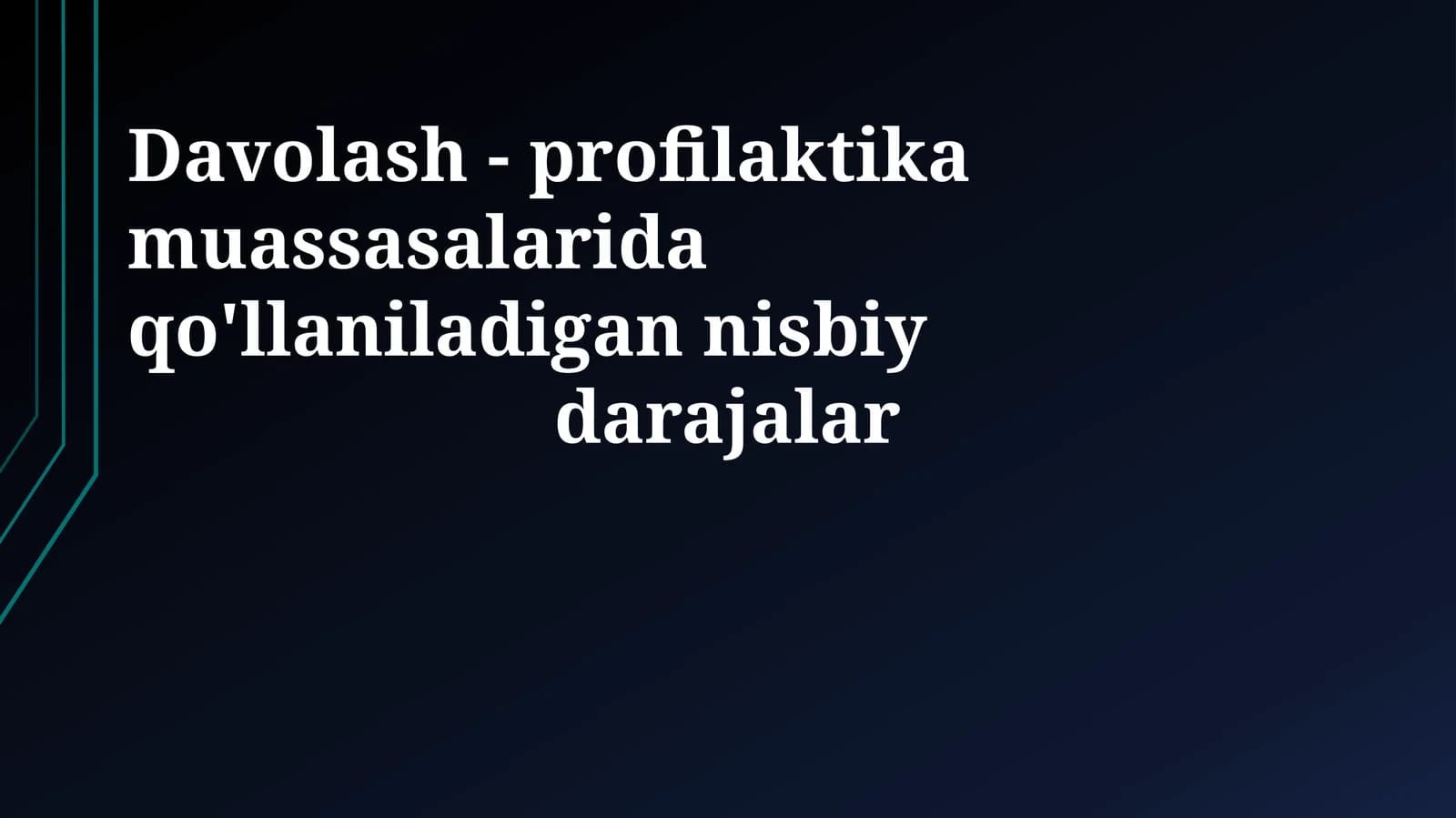 Davolash - profilaktika muassasalarida qo'llaniladigan nisbiy darajalar
