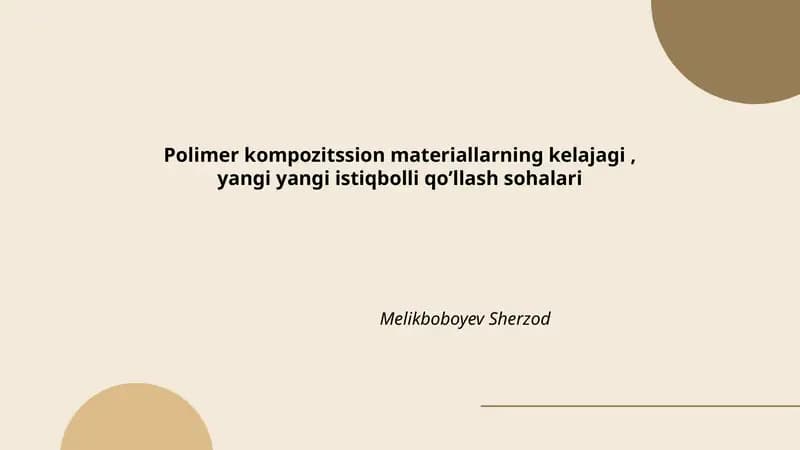Polimer kompozitssion materiallarning kelajagi, yangi yangi istiqbolli qoʼllash sohalari