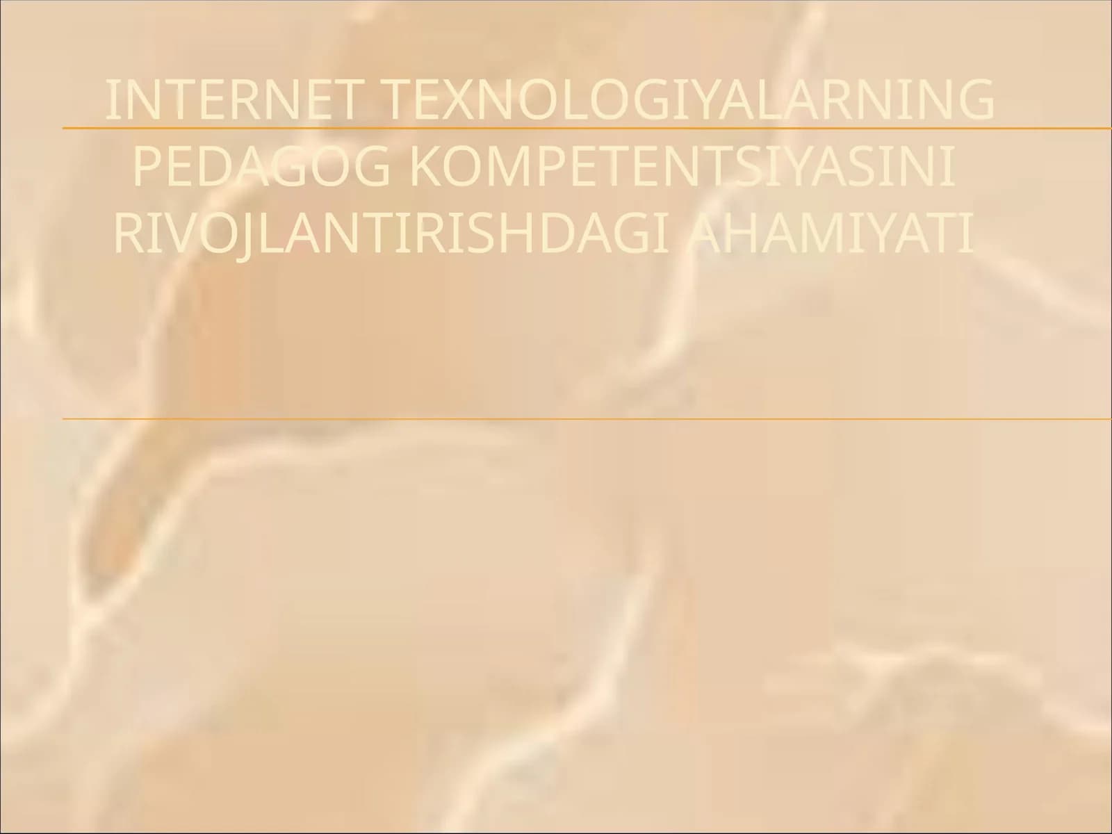 Internet texnologiyalarning pedagog kompetentsiyasini rivojlantirishdagi ahamiyati