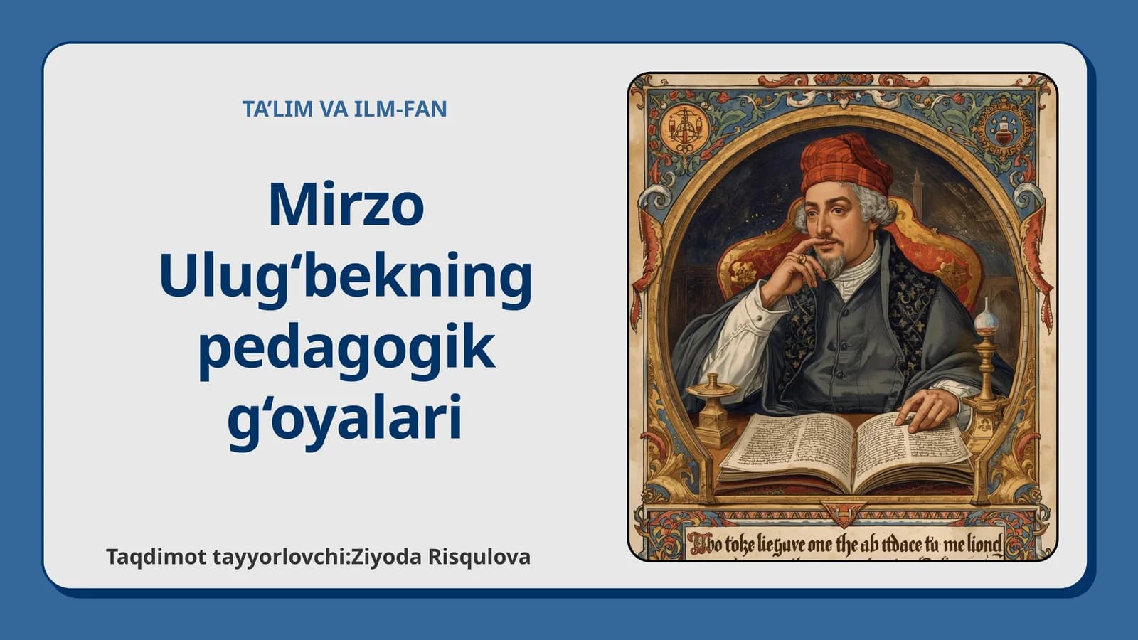 Mirzo Ulug‘bekning pedagogik g‘oyalari