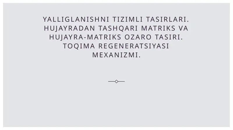 Yalliglanishni tizimli tasirlari. Hujayradan tashqari matriks va hujayra-matriks ozaro tasiri.