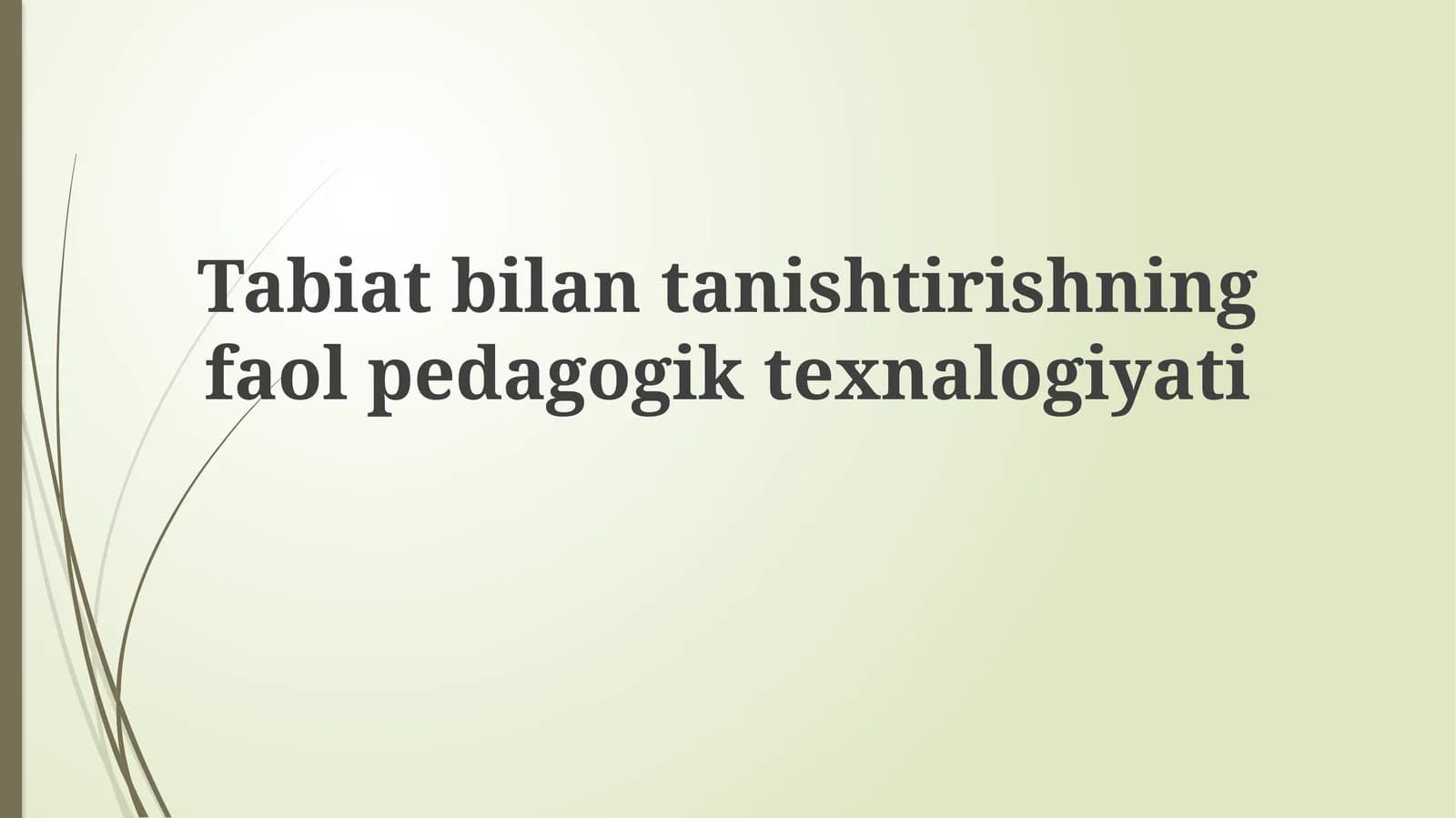 Tabiat bilan tanishtirishning faol pedagogik texnologiyati