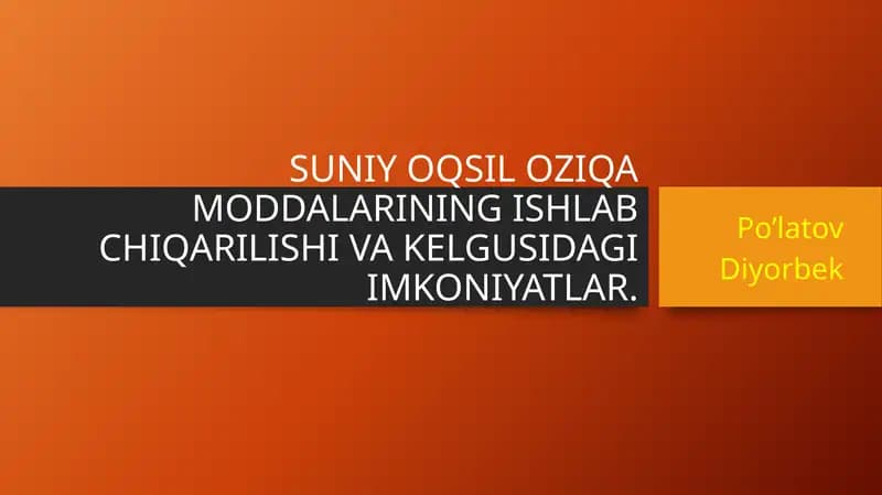 SUNIY OQSIL OZIQA MODDALARINING ISHLAB CHIQARILISHI VA KELGUSIDAGI IMKONIYATLAR