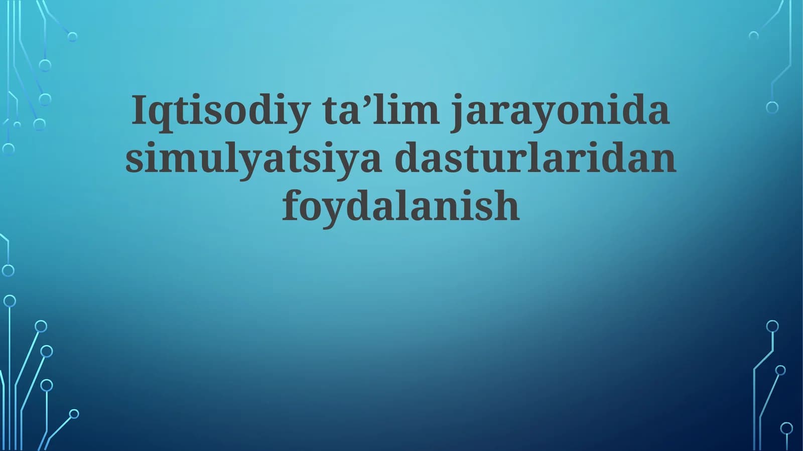 Iqtisodiy ta’lim jarayonida simulyatsiya dasturlaridan foydalanish