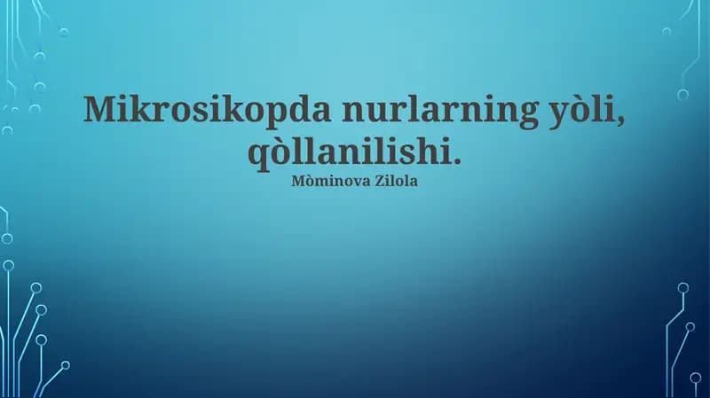 Mikroskopda nurlarning yòli, qòllanilishi