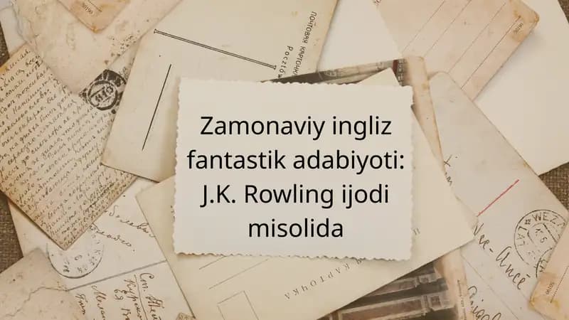 Zamonaviy ingliz fantastik adabiyoti: J.K. Rowling ijodi misolida
