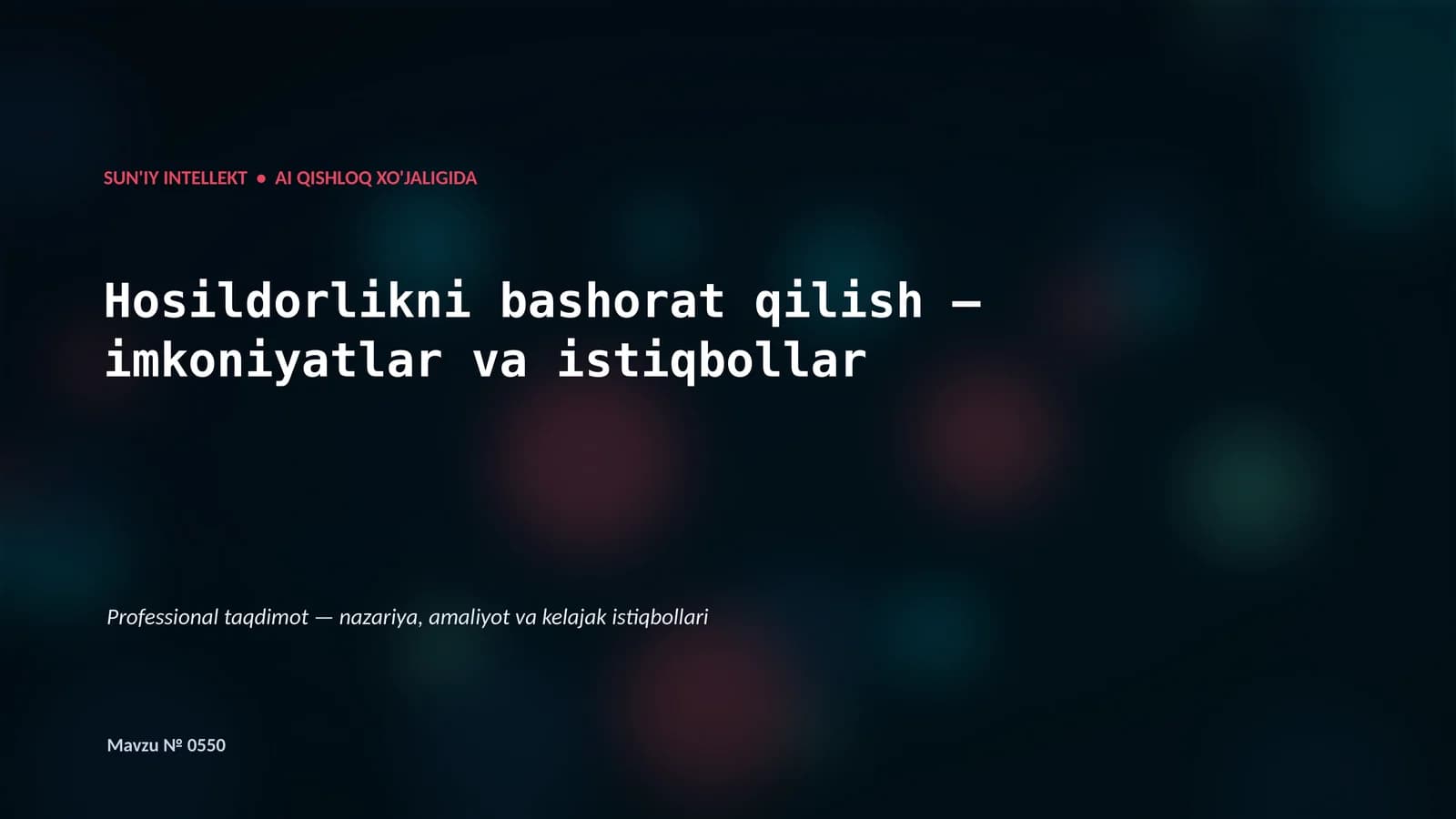 SUN'IY INTELLEKT • AI QISHLOQ XO'JALIGIDA