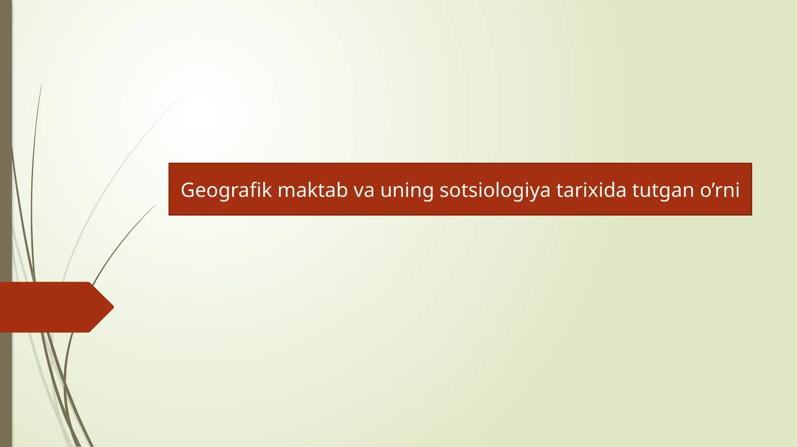 Geografik maktab va uning sotsiologiya tarixida tutgan o’rni