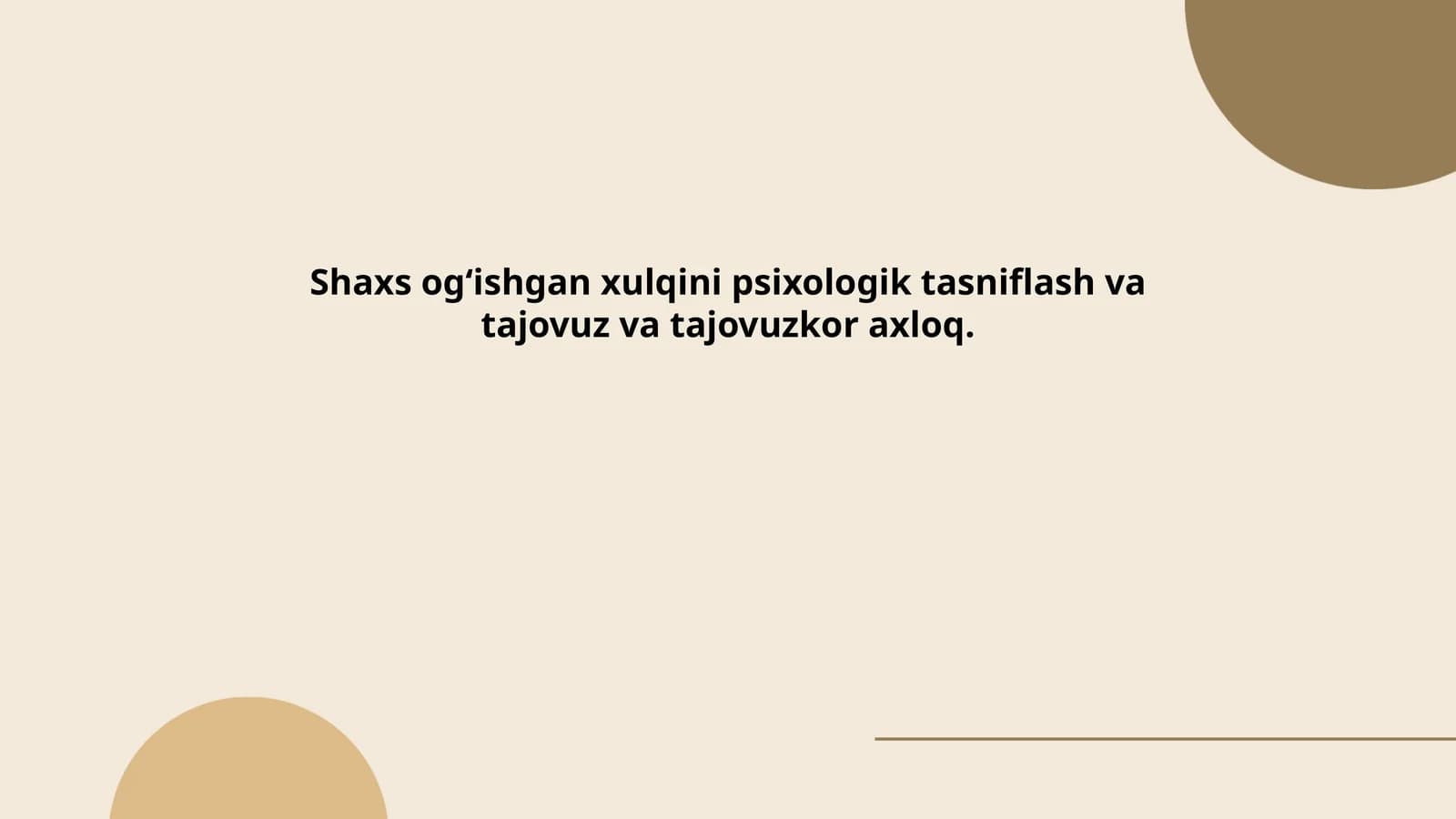 Shaxs og‘ishgan xulqini psixologik tasniflash va tajovuz va tajovuzkor axloq