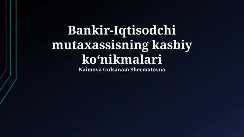 Bankir-Iqtisodchi mutaxassisning kasbiy koʻnikmalari