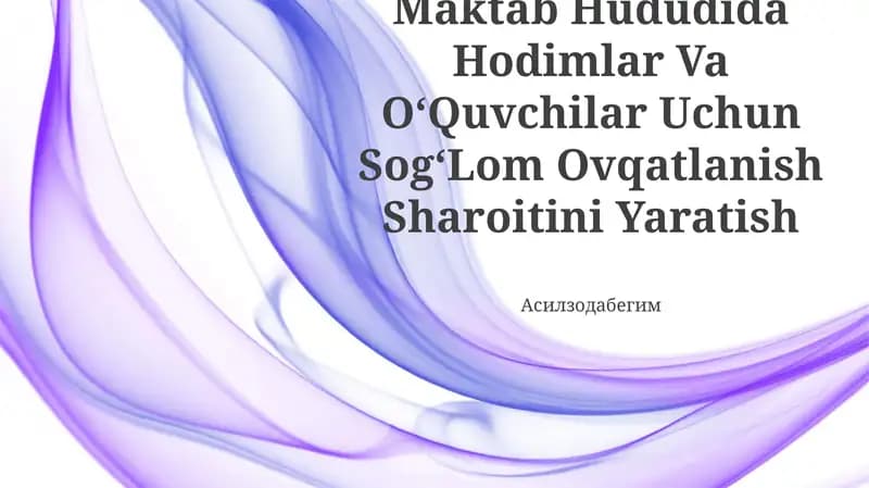 Maktab Hududida Hodimlar Va OʻQuvchilar Uchun SogʻLom Ovqatlanish Sharoitini Yaratish