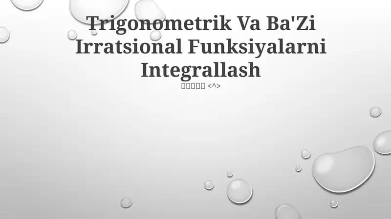 Trigonometrik Va Ba'Zi Irratsional Funksiyalarni Integrallash