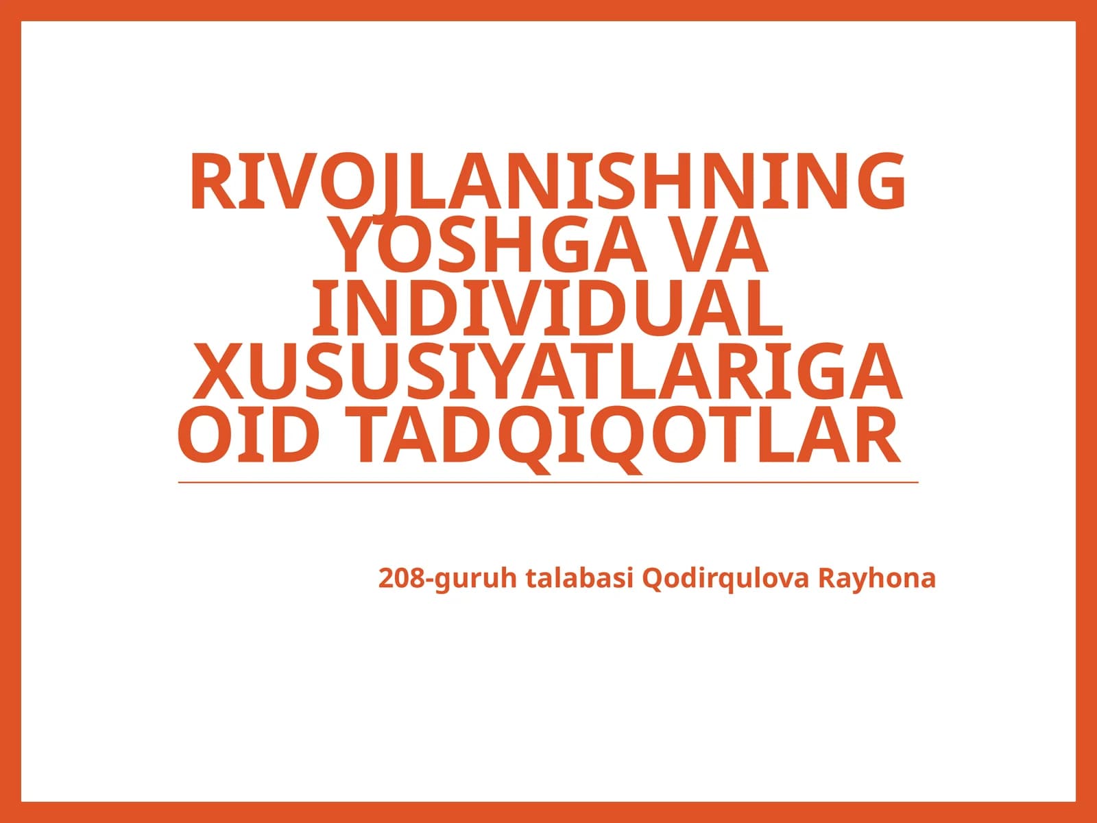 Rivojlanishning yoshga va individual xususiyatlariga oid tadqiqotlar