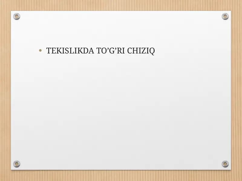 TEKISLIKDA TO’G’RI CHIZIQ