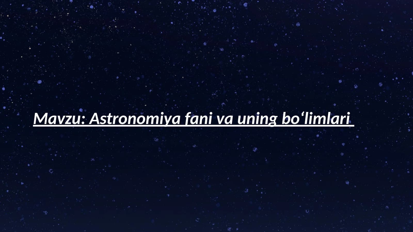 Astronomiya fanivauningboʻlimlari