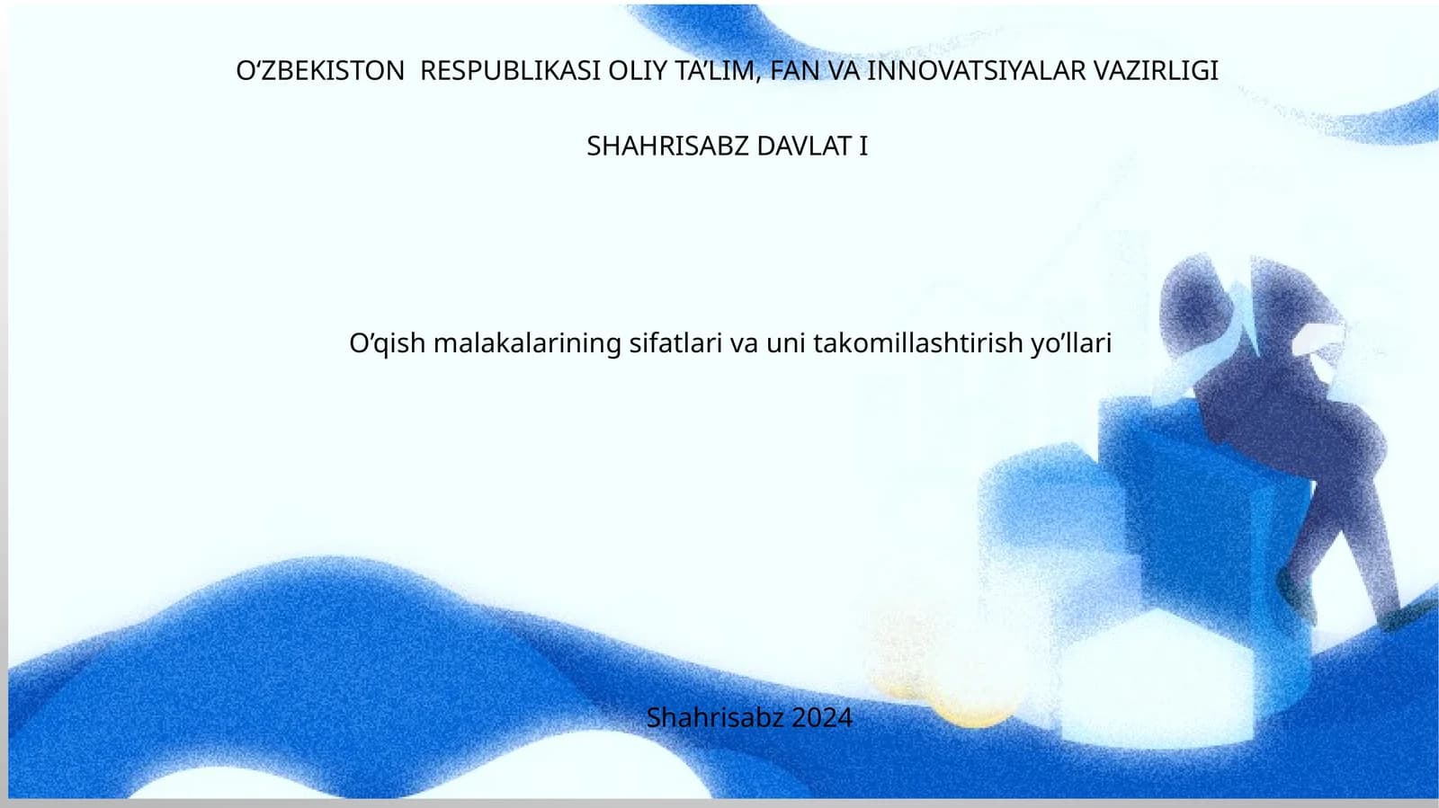 O‘qish malakalarining sifatlari va uni takomillashtirish yo’llari