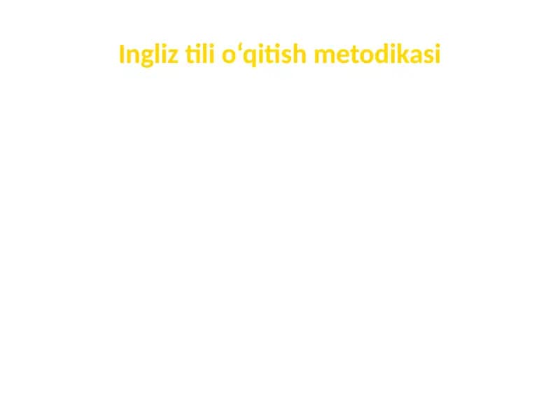 Ingliz tili o‘qitish metodikasi
