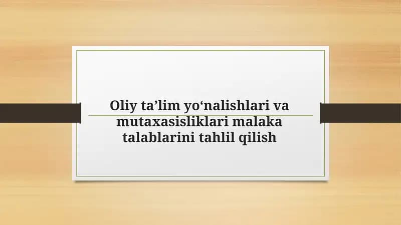 Oliy taʼlim yoʻnalishlari va mutaxassisliklari malaka talablari