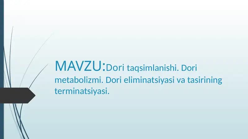 Doritaqsimlanishi. Dorimetabolizmi. Dorieliminatsiyasivatasiriningterminatsiyasi