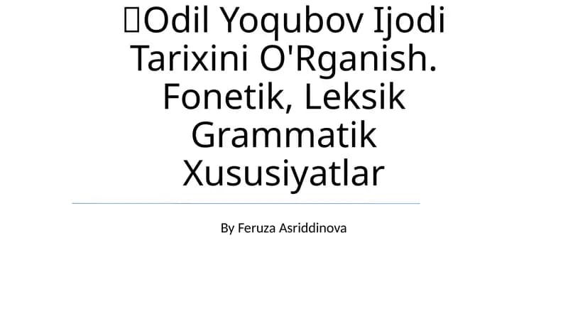 Odil Yoqubov Ijodi Tarixini O'Rganish
