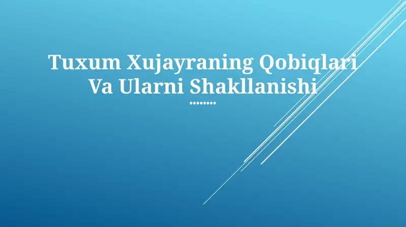 Tuxum Xujayraning Qobiqlari Va Ularni Shakllanishi