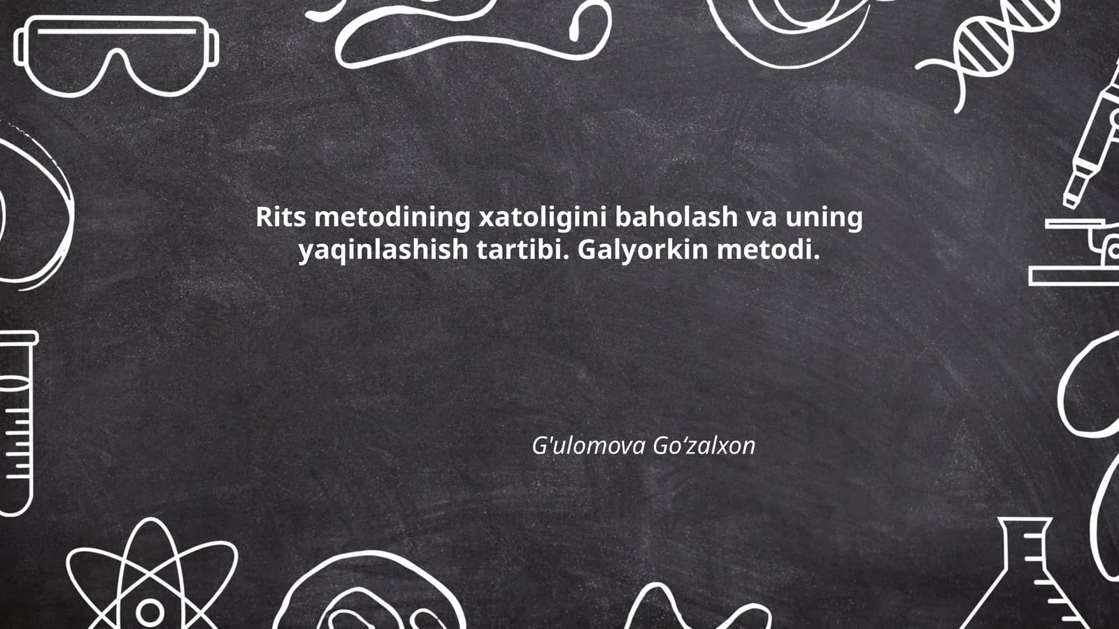 Rits metodining xatoligini baholash va uning yaqinlashish tartibi. Galyorkin metodi