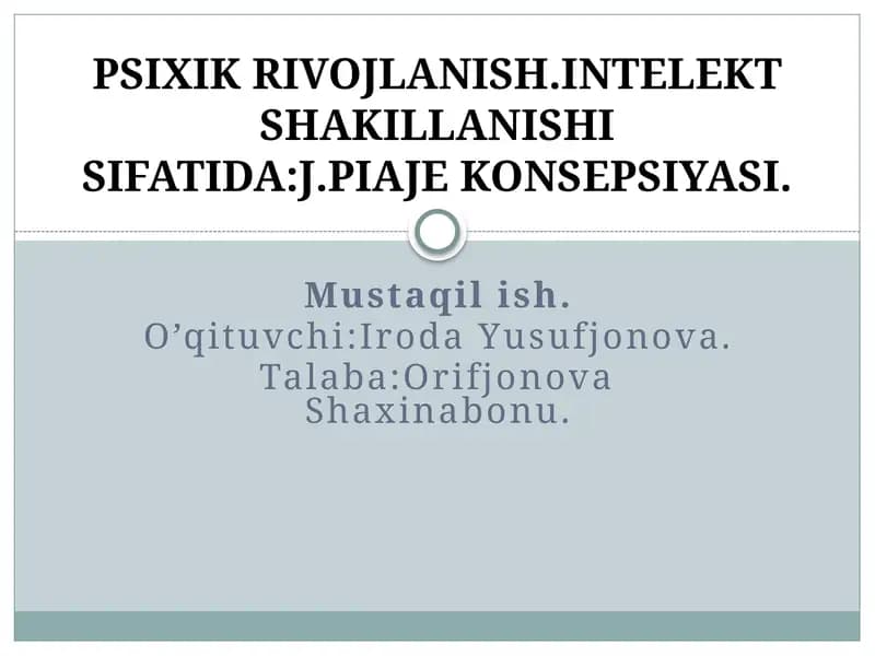 PSIXIK RIVOJLANISH.INTELEKT SHAKILLANISHI SIFATIDA:J.PIAJE KONSEPSIYASI