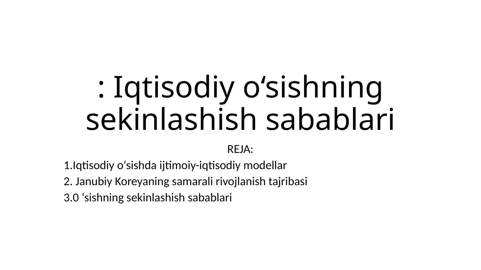 Iqtisodiy o‘sishning sekinlashish sabablari