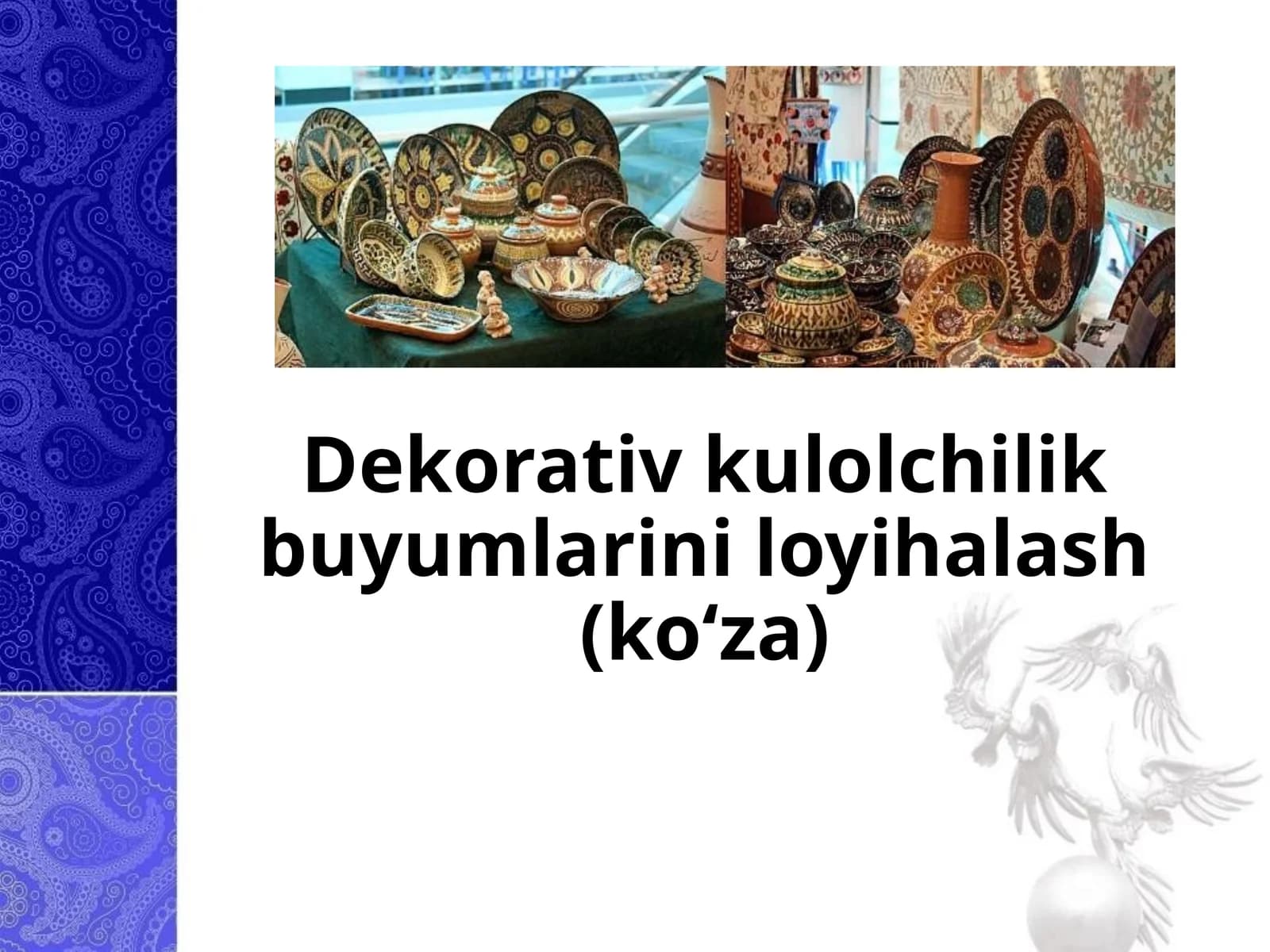 Dekorativ kulolchilik buyumlarini loyihalash(koʻza)