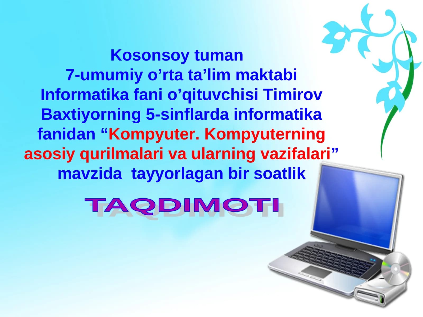 Kompyuter. Kompyuterning asosiy qurilmalari va ularning vazifalari