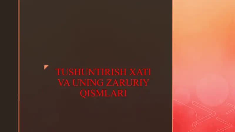 TUSHUNTIRISH XATI VA UNING ZARURIY QISMLARI